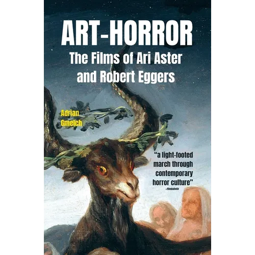 Art-Horror: The Films of Ari Aster and Robert Eggers - Paperback