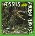Fossils and Ancient Plants - Library Binding