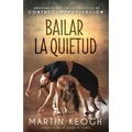 Bailar la quietud: Profundizando en la práctica de Contact Improvisación - Paperback