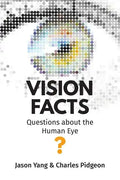 Vision Facts: Questions about the Human Eye - Paperback