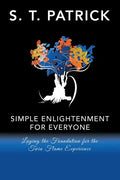 Simple Enlightenment for Everyone: Laying the Foundation for the Twin Flame Experience - Paperback