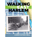 Walking East Harlem: A Neighborhood Experience - Paperback