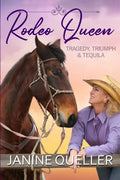 Rodeo Queen: Tragedy, Triumph & Tequila - Paperback