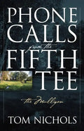 Phone Calls from the Fifth Tee - The Mulligan - Paperback