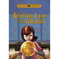 Field Trip Mysteries: The Bowling Lane Without Any Strikes - Paperback
