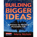 Building Bigger Ideas: A Process for Teaching Purposeful Talk - Paperback
