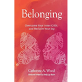Belonging: Overcome Your Inner Critic and Reclaim Your Joy - Paperback