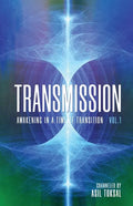 Transmission: Awakening in a Time of Transition: Vol. 1 - Paperback