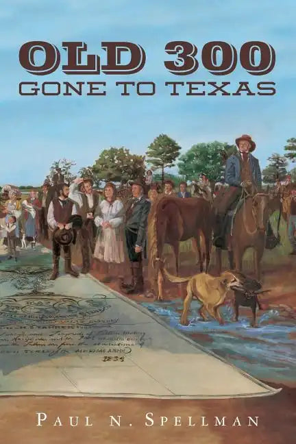 Old 300: Gone To Texas - Paperback