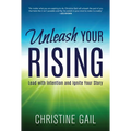 Unleash Your Rising: Lead with Intention and Ignite Your Story - Paperback