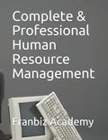 Complete & Professional Human Resource Management - Paperback