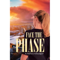 Face the Phase - Paperback