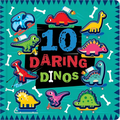 10 Daring Dinos - Board Book