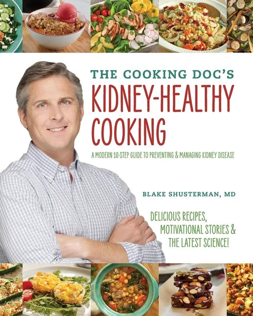 The Cooking Doc's Kidney-Healthy Cooking - Paperback