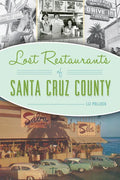Lost Restaurants of Santa Cruz County - Paperback