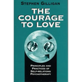 Courage to Love: Principles and Practices of Self-Relations Psychotherapy - Paperback