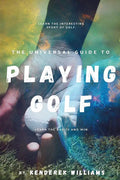 The Universal Guide to Playing Golf - Paperback