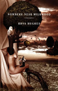 Nowhere Near Milkwood - Paperback