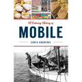 A Culinary History of Mobile - Paperback