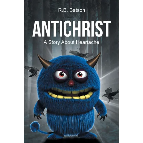 Antichrist: A Story About Heartache - Paperback