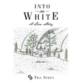 Into the White: A Love Story - Paperback