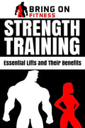 Strength Training: Essential Lifts and Their Benefits - Paperback
