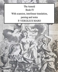 Aeneid Book 4: With scansion, interlinear translation, parsing and notes - Paperback