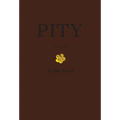 Pity - Hardcover