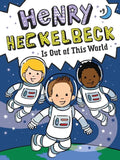 Henry Heckelbeck Is Out of This World - Hardcover