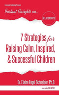 7 Strategies for Raising Calm, Inspired, & Successful Children - Paperback