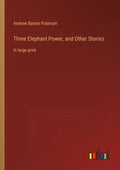 Three Elephant Power, and Other Stories: in large print - Paperback