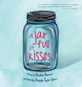 A Jar Full of Kisses - Hardcover