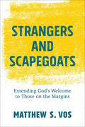 Strangers and Scapegoats - Hardcover