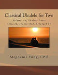 Classical Ukulele for Two: Volume 1 of Ukulele Duets - Paperback