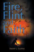 Fire, Flint and Faith - Paperback
