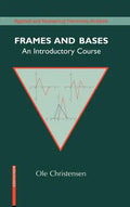 Frames and Bases: An Introductory Course - Hardcover