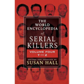 The World Encyclopedia Of Serial Killers: Volume Four T-Z - Paperback