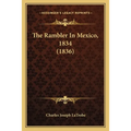 The Rambler In Mexico, 1834 (1836) - Paperback