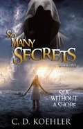 So Many Secrets Sea Without a Shore: Book Five - Paperback