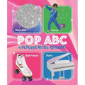 Pop ABC Board Book: A Popular Music Alphabet - Board Book
