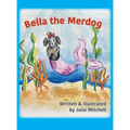 Bella the Merdog - Hardcover