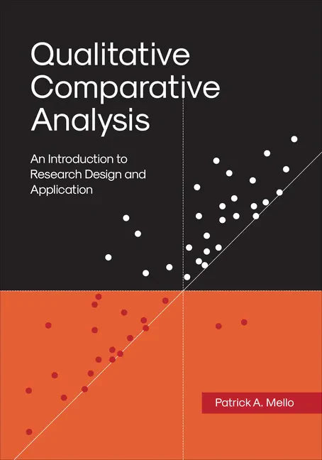 Qualitative Comparative Analysis: An Introduction to Research Design and Application - Paperback