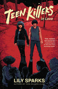 Teen Killers in Love - Hardcover