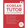 Korean Tutor, Grammar and Vocabulary Workbook (Learn Korean with Teach Yourself): Advanced Beginner to Upper Intermediate Course - Paperback