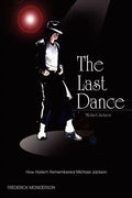 Michael Jackson: The Last Dance: How Harlem Remembered Michael Jackson - Paperback