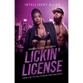 Lickin' License: From Lust to Love to Deception and Death - Paperback