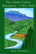 The Globe Valley Revisted: 1783-1865 - Paperback