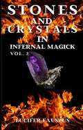Stones and Crystals in Infernal Magick: Vol. 2 - Paperback