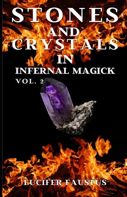 Stones and Crystals in Infernal Magick: Vol. 2 - Paperback