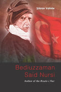 Bediuzzaman Said Nursi: Author of the Risale-i Nur - Paperback